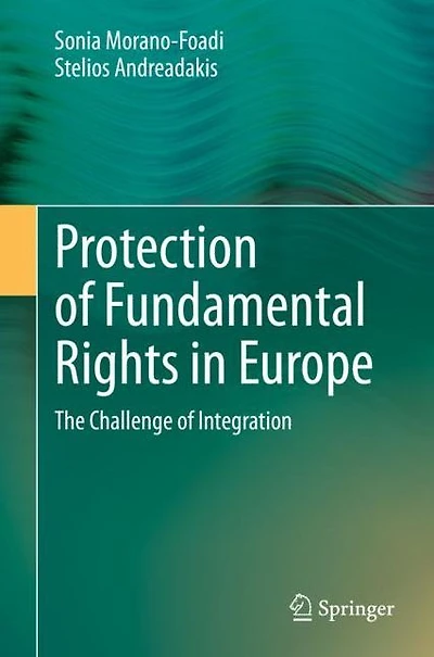 Protection of Fundamental Rights Europe: The Challenge Integration
