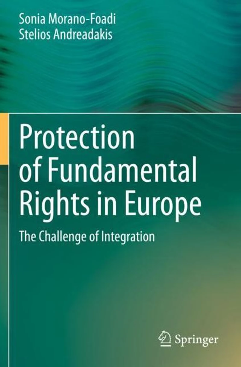 Protection of Fundamental Rights Europe: The Challenge Integration