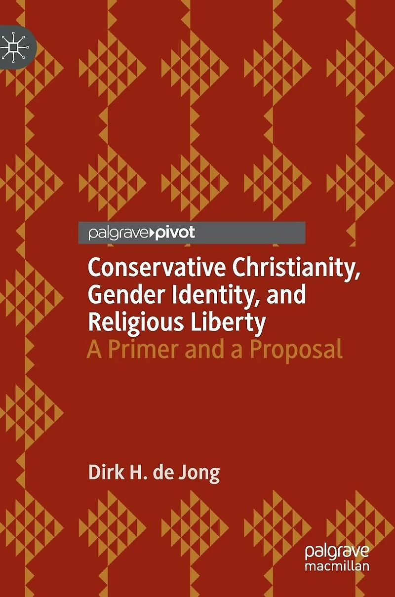 Conservative Christianity, Gender Identity, and Religious Liberty: a Primer Proposal