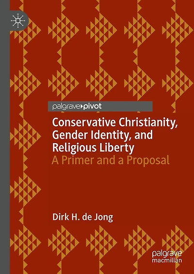 Conservative Christianity, Gender Identity, and Religious Liberty: a Primer Proposal