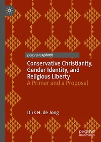 Conservative Christianity, Gender Identity, and Religious Liberty: a Primer Proposal
