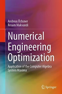 Numerical Engineering Optimization: Application of the Computer Algebra System Maxima