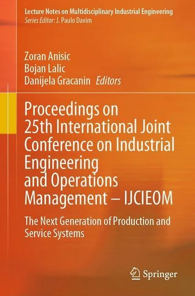 Proceedings on 25th International Joint Conference Industrial Engineering and Operations Management - IJCIEOM: The Next Generation of Production Service Systems