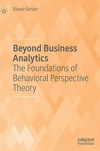 Beyond Business Analytics: The Foundations of Behavioral Perspective Theory