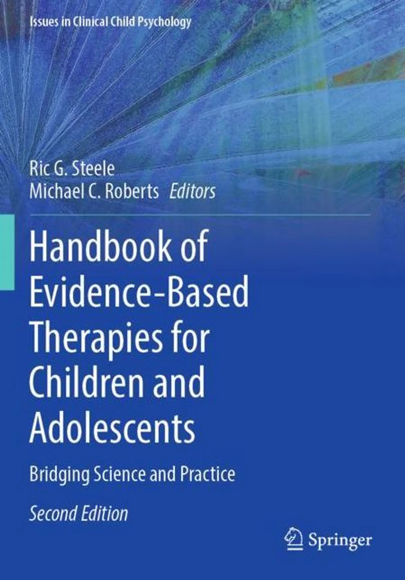 Handbook of Evidence-Based Therapies for Children and Adolescents: Bridging Science Practice