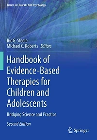 Handbook of Evidence-Based Therapies for Children and Adolescents: Bridging Science Practice