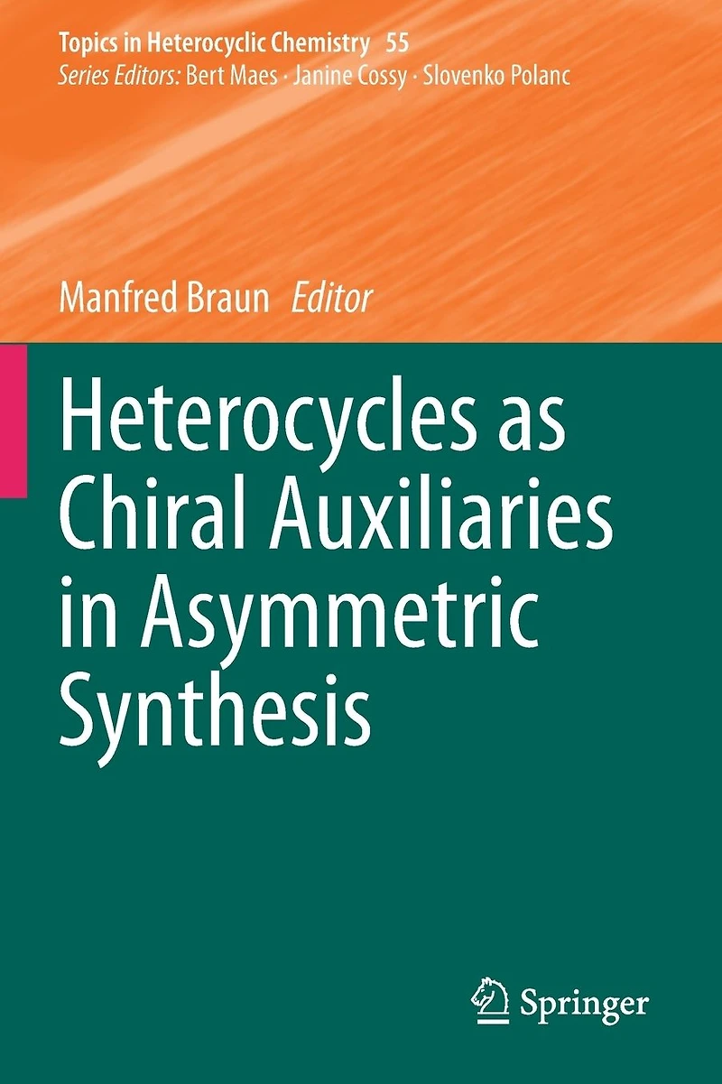Heterocycles as Chiral Auxiliaries Asymmetric Synthesis