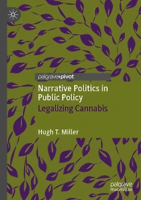 Narrative Politics Public Policy: Legalizing Cannabis