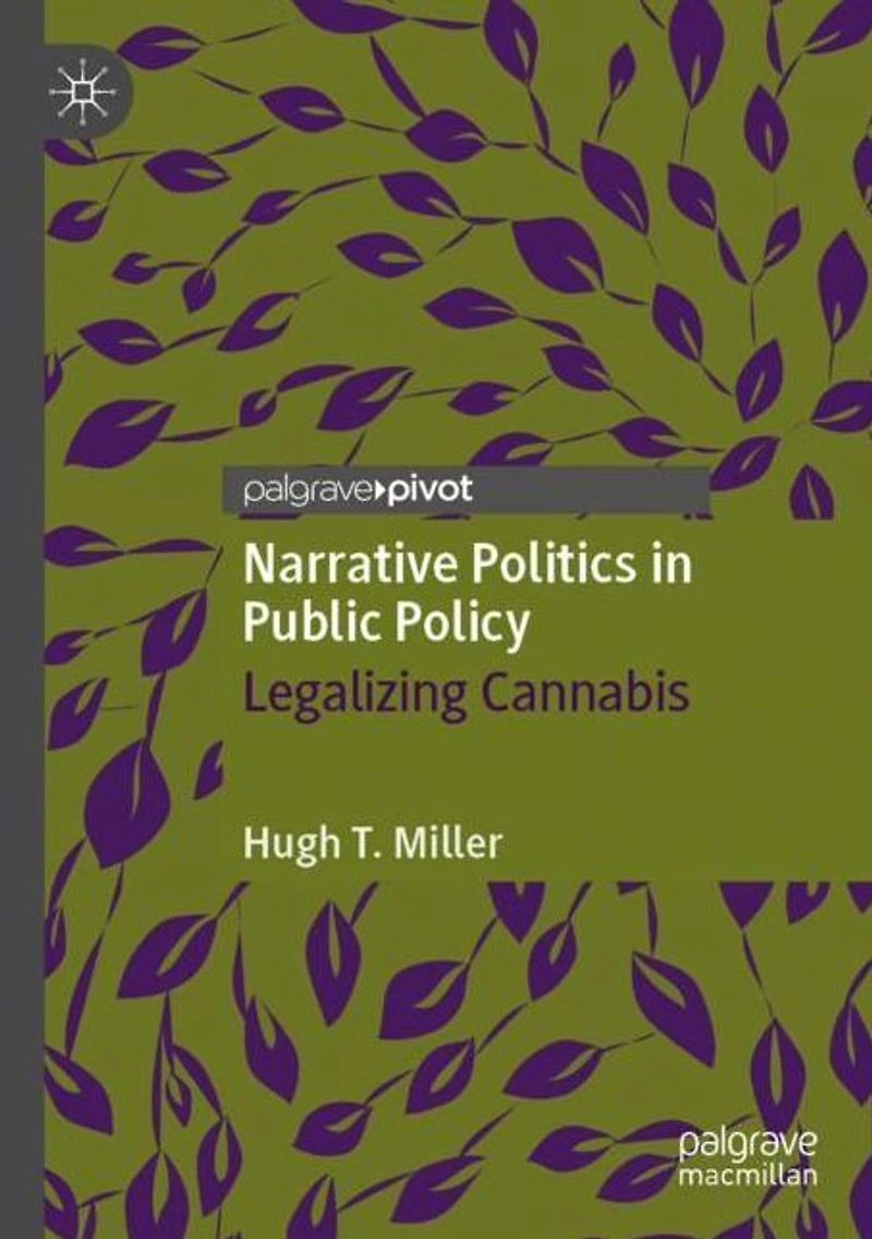 Narrative Politics Public Policy: Legalizing Cannabis