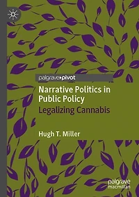 Narrative Politics Public Policy: Legalizing Cannabis