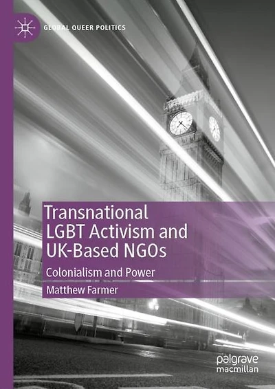 Transnational LGBT Activism and UK-Based NGOs: Colonialism Power