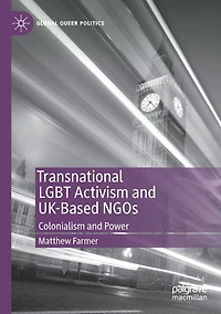 Transnational LGBT Activism and UK-Based NGOs: Colonialism Power