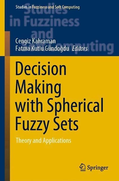 Decision Making with Spherical Fuzzy Sets: Theory and Applications