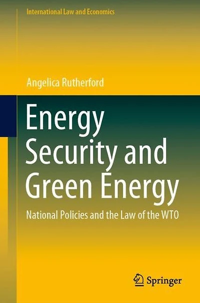 Energy Security and Green Energy: National Policies the Law of WTO