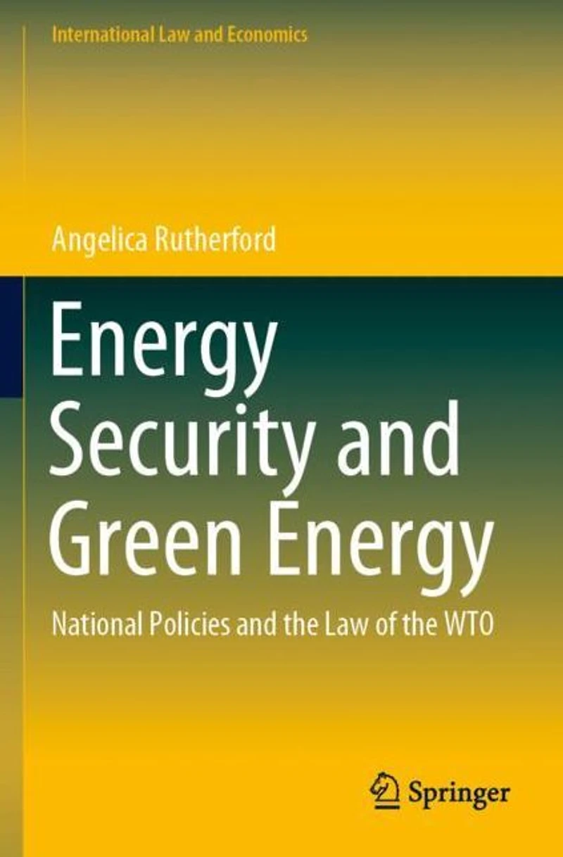 Energy Security and Green Energy: National Policies the Law of WTO