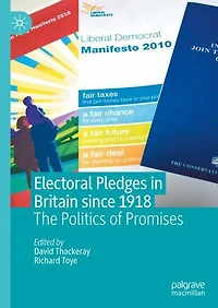Electoral Pledges Britain Since 1918: The Politics of Promises