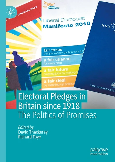 Electoral Pledges Britain Since 1918: The Politics of Promises