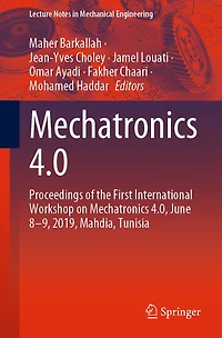 Mechatronics 4.0: Proceedings of the First International Workshop on 4.0, June 8-9, 2019, Mahdia, Tunisia