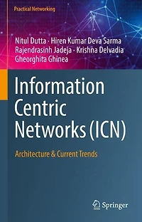Information Centric Networks (ICN): Architecture & Current Trends