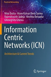 Information Centric Networks (ICN): Architecture & Current Trends