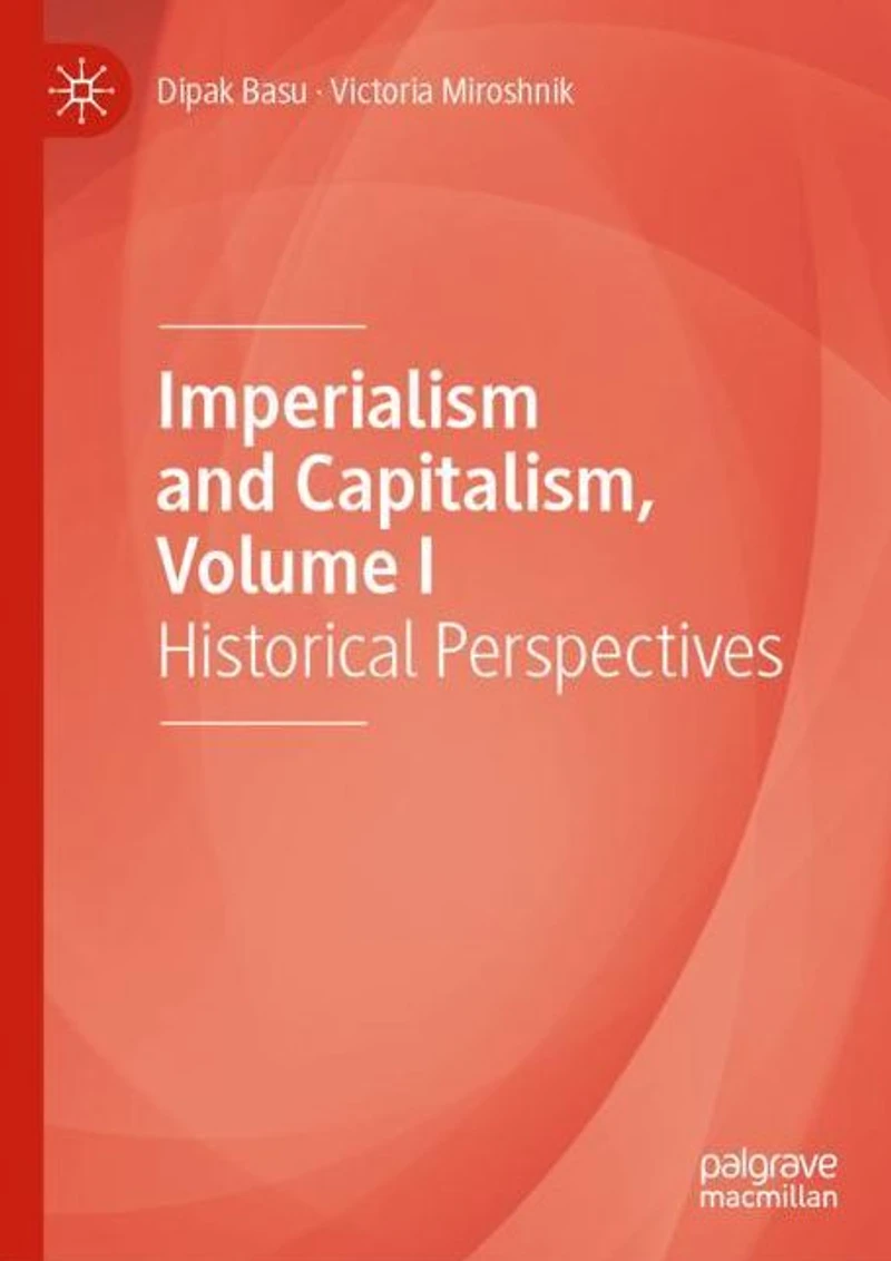 Imperialism and Capitalism, Volume I: Historical Perspectives