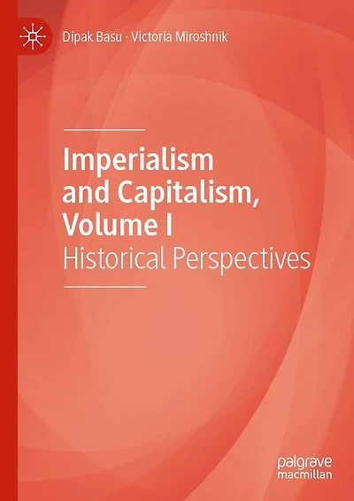 Imperialism and Capitalism, Volume I: Historical Perspectives