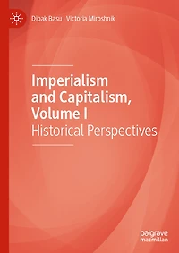 Imperialism and Capitalism, Volume I: Historical Perspectives