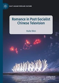 Romance Post-Socialist Chinese Television