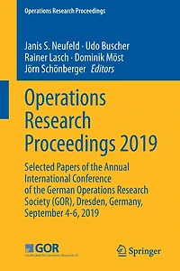 Operations Research Proceedings 2019: Selected Papers of the Annual International Conference German Society (GOR), Dresden, Germany, September 4-6, 2019