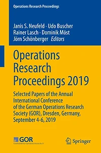 Operations Research Proceedings 2019: Selected Papers of the Annual International Conference German Society (GOR), Dresden, Germany, September 4-6, 2019