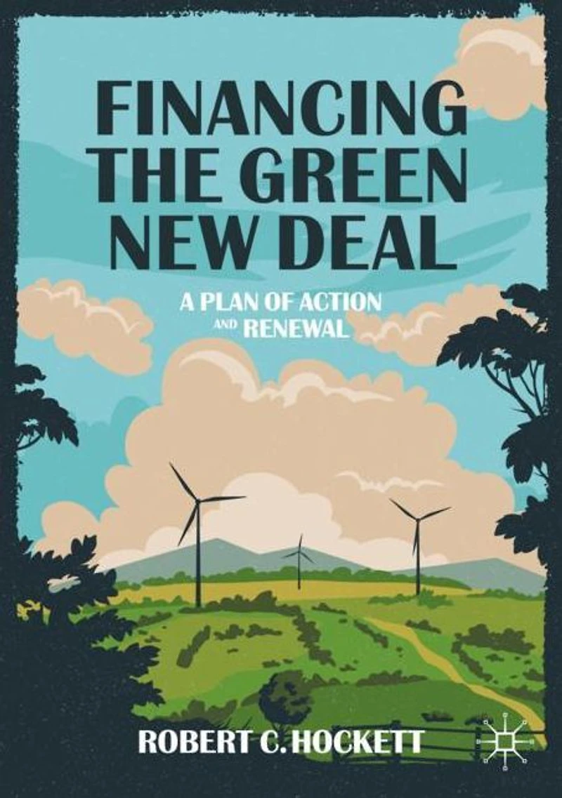 Financing the Green New Deal: A Plan of Action and Renewal