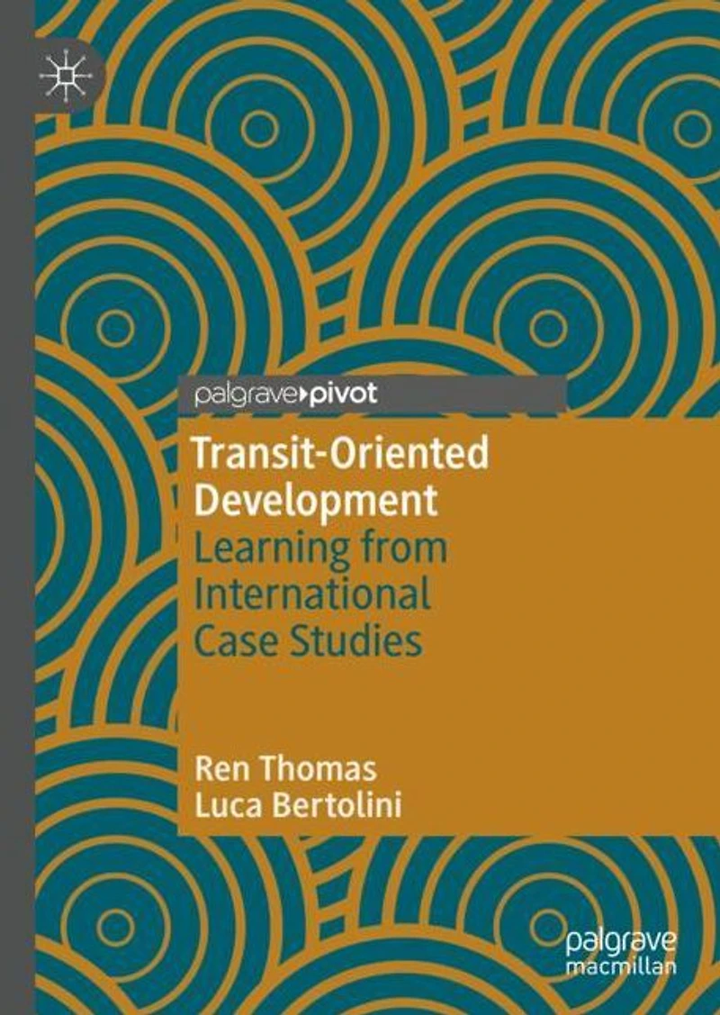 Transit-Oriented Development: Learning from International Case Studies