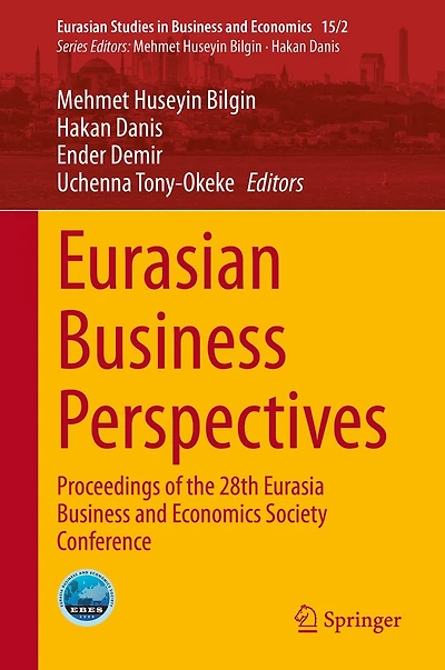Eurasian Business Perspectives: Proceedings of the 28th Eurasia and Economics Society Conference