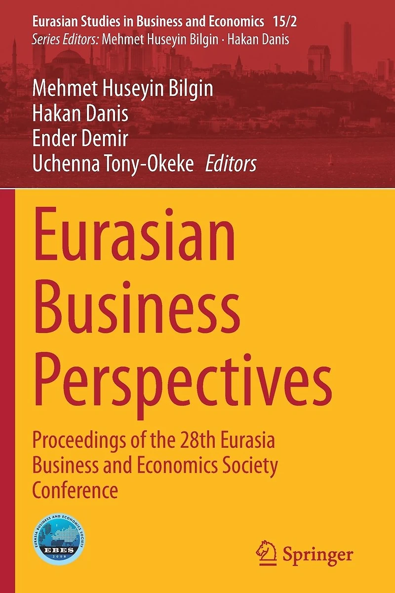 Eurasian Business Perspectives: Proceedings of the 28th Eurasia and Economics Society Conference