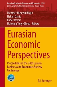 Eurasian Economic Perspectives: Proceedings of the 28th Eurasia Business and Economics Society Conference