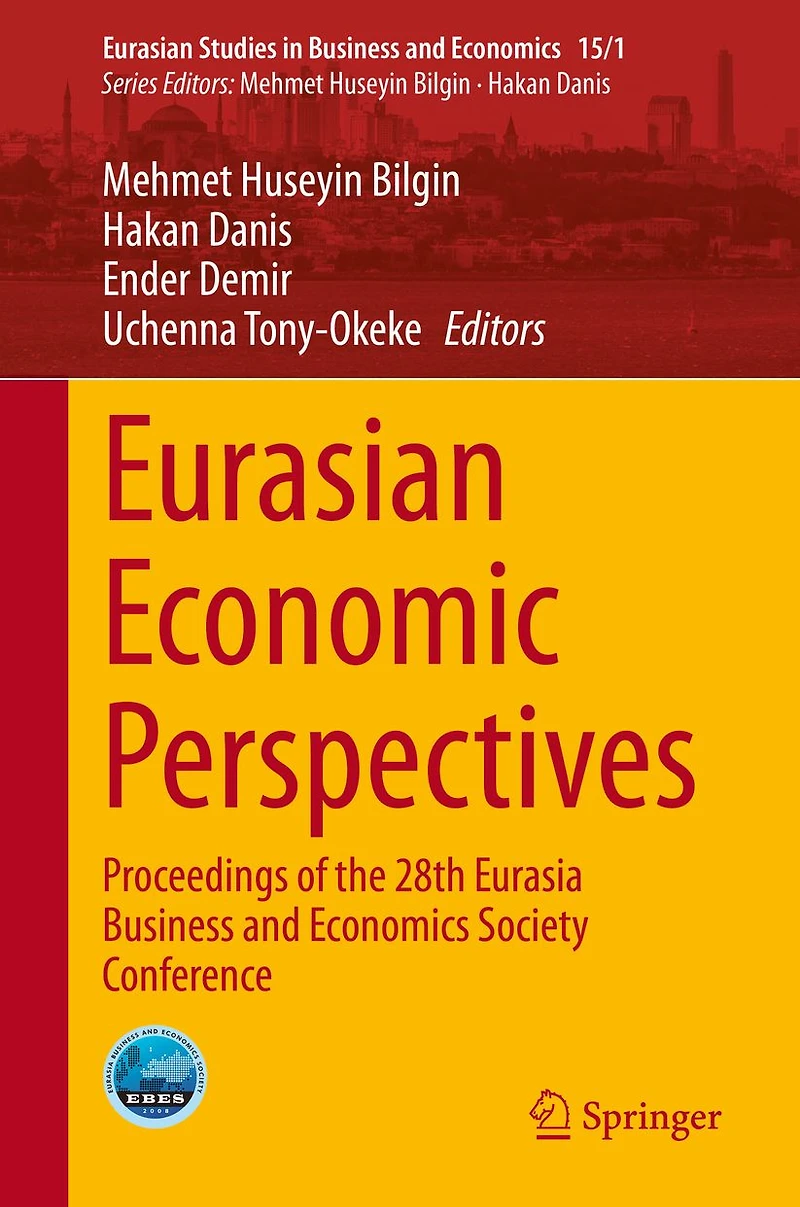 Eurasian Economic Perspectives: Proceedings of the 28th Eurasia Business and Economics Society Conference