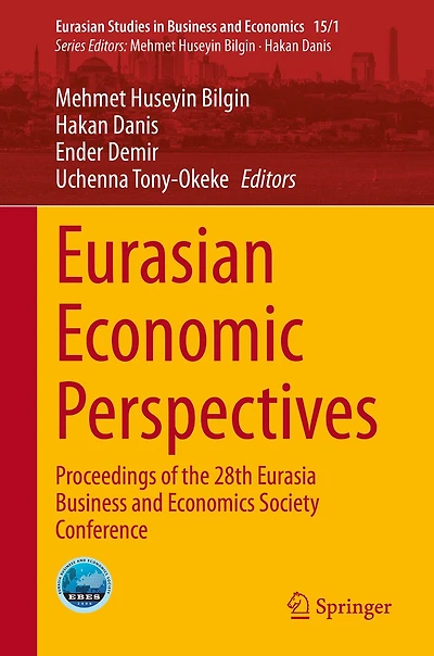 Eurasian Economic Perspectives: Proceedings of the 28th Eurasia Business and Economics Society Conference