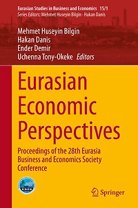 Eurasian Economic Perspectives: Proceedings of the 28th Eurasia Business and Economics Society Conference