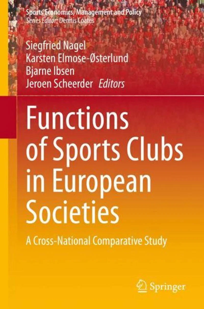 Functions of Sports Clubs European Societies: A Cross-National Comparative Study