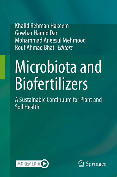 Microbiota and Biofertilizers: A Sustainable Continuum for Plant Soil Health