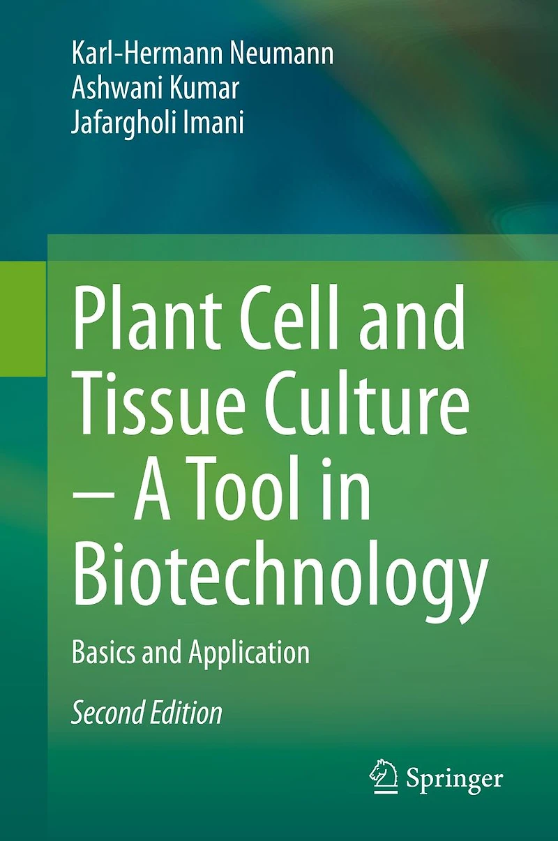 Plant Cell and Tissue Culture - A Tool Biotechnology: Basics Application