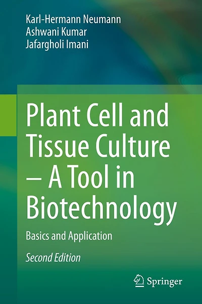 Plant Cell and Tissue Culture - A Tool Biotechnology: Basics Application
