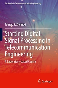 Starting Digital Signal Processing Telecommunication Engineering: A Laboratory-based Course