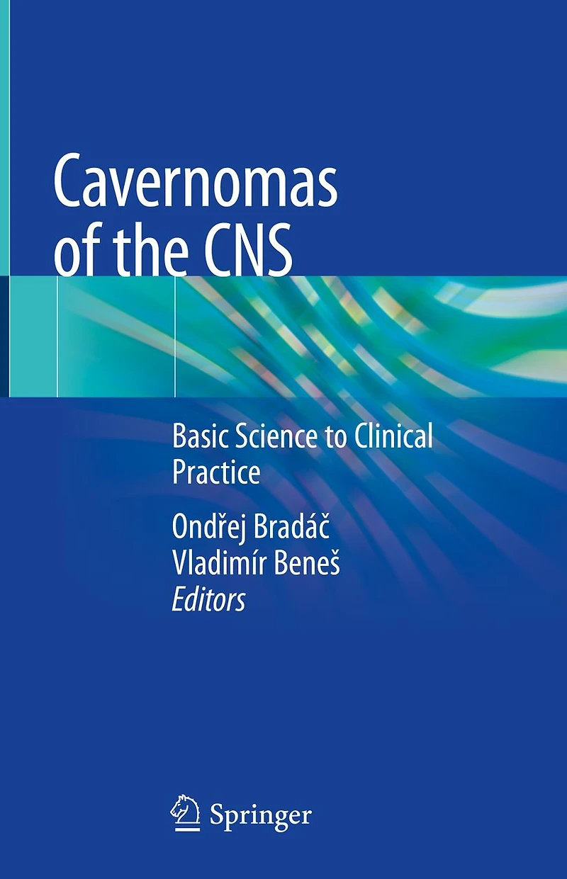 Cavernomas of the CNS: Basic Science to Clinical Practice