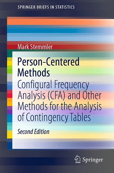 Person-Centered Methods: Configural Frequency Analysis (CFA) and Other Methods for the of Contingency Tables
