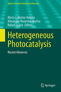 Heterogeneous Photocatalysis: Recent Advances