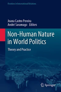 Non-Human Nature World Politics: Theory and Practice