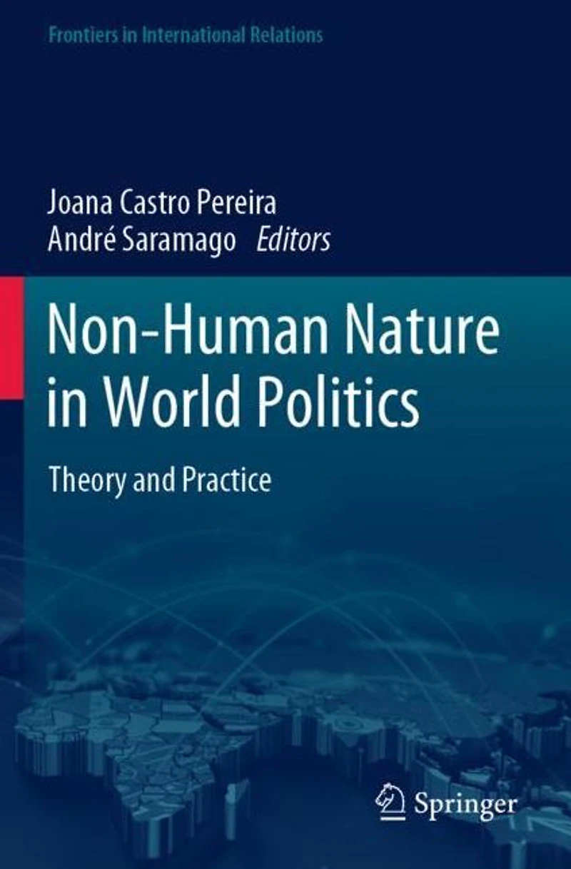 Non-Human Nature World Politics: Theory and Practice