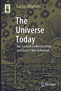 The Universe Today: Our Current Understanding and How It Was Achieved