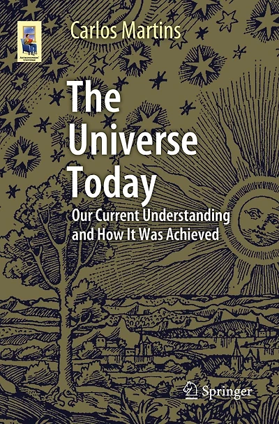 The Universe Today: Our Current Understanding and How It Was Achieved